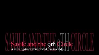 SAVILE AND THE 9TH CIRCLE Documentary
