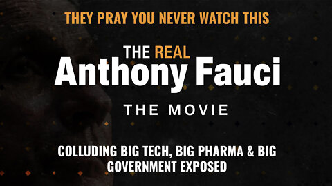 🎥 The REAL Anthony Fauci Movie: Watch FREE October 18-28th