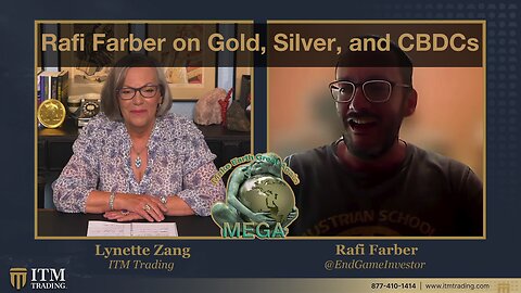 Rafi Farber on Gold, Silver, and CBDCs