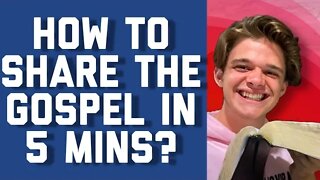 HOW TO SHARE THE GOSPEL IN FIVE MINUTES (25 MINUTE BIBLE STUDY)
