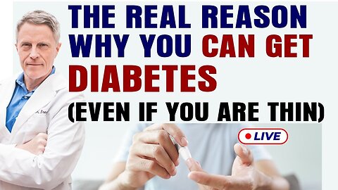 The Real Reason Why You Can Get Diabetes (Even If You Are Thin) (LIVE)