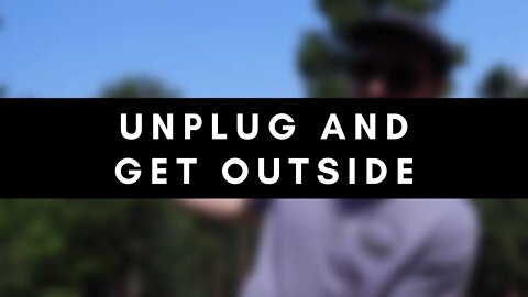 Unplug and Get Outside