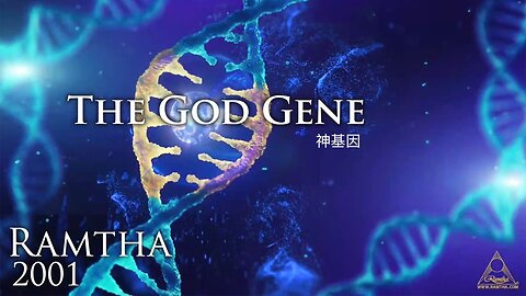 神基因第二講，超意識｜藍慕沙 Ramtha｜ The God Gene part 2 – Super consciousness