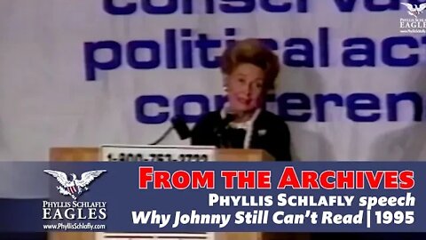 Why Johnny Still Can't Read — Phyllis Schlafly | CPAC 1995