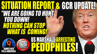 GCR UPDATE & SITUATION REPORT! We'll HUNT You Down! NCSWIC! US Marshals ARRESTING PEAD0S! WOW!