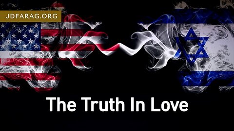 The Truth In Love - Prophecy Update 10/29/23 - J.D. Farag