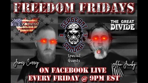 TGD152 FREEDOM FRIDAY LIVE with Alan & James featuring Sergeant And The Samurai Podcast