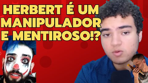 HEBERT É UM MANIPULADOR E MENTIROSO!? ( EXPOSED: HEBERT SEM RICHARD)