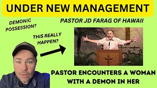 PASTOR JD FARAG ENCOUNTERS A WOMAN WHO WAS DEMON POSSESSED