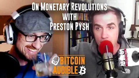 Chat #58 - Monetary Revolutions with Preston Pysh