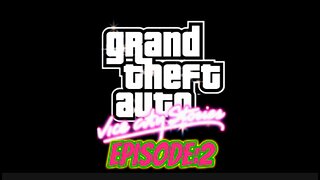 Grand Theft Auto Vice City Stories Episode:2