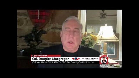 Col. Douglas Macgregor: Escalation at Israel’s Borders