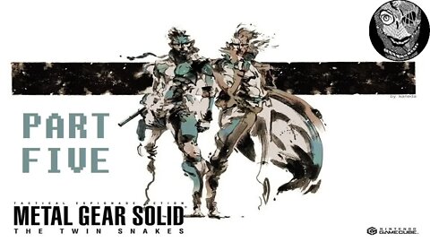 (PART 05) [Otacon] Metal Gear Solid: The Twin Snakes