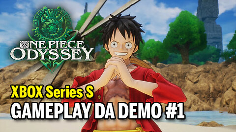 ONE PIECE ODYSSEY (XBOX Series S) - Gameplay da Demo - Parte 1