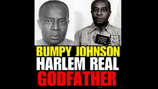 MT Ep #2 Bumpy Johnson Harlem Original Godfather