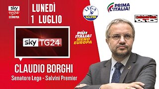 🔴 Interventi del Sen. Claudio Borghi ospite a SkyTg24 - Economia (01/07/2024).