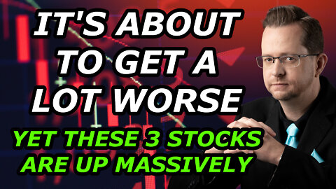 IT'S ABOUT TO GET A LOT WORSE! Yet These 3 Stocks Are Up Massively - Wednesday, January 19, 2022