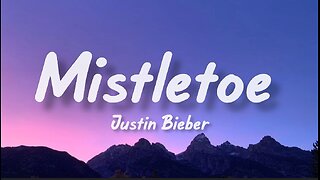 Mistletoe - Justin Bieber (lyrics)