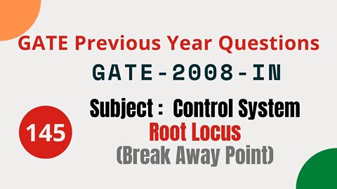 145 | GATE 2008 IN | Root Locus | Control System Gate Previous Year Questions |