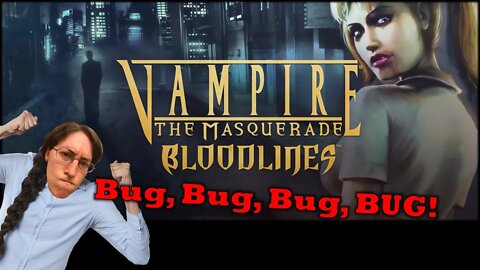 Vampire the Masquerade Bloodlines: Sewers Galore!