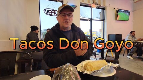 Best Tacos and Burritos around at Tacos Don Goyo