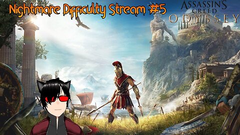 Assassin's Creed Odyssey - Nightmare Difficulty Stream #5