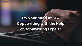 Try Your Hand At SEO Copywriting With The Help Of Copywriting Expert!