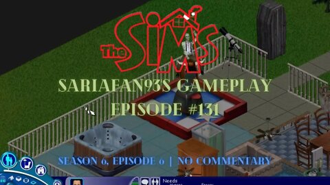 Sims 1 - SariaFan93's Gameplay | Ep. 131 | S6:E6 | No Commentary
