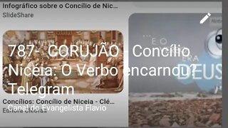 787- CORUJÃO - Concílio Nicéia: O Verbo encarnou? Telegram