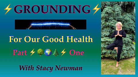 🌲GROUNDING: What; Why; and How with Intuitive Energy Medicine Practitioner Stacy Newman! 🌳