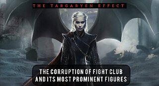 THE TARGARYEN EFFECT | THE CORRUPTION OF FIGHT CLUBS PROMINENT MEMBERS