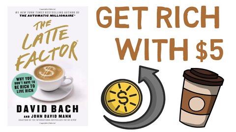 The Latte Factor by David Bach (Main Points)