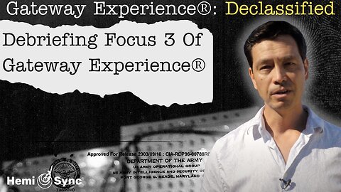 Debriefing Focus 3 of Gateway Method | Ep.13 Gateway Experience® Declassified with Garrett Stevens