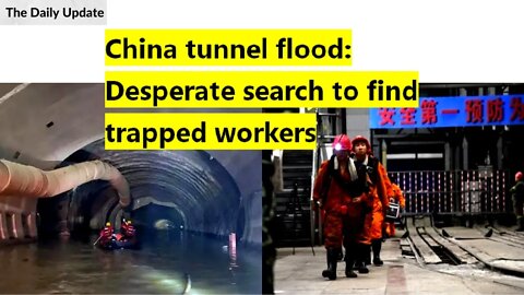 China tunnel flood: Desperate search to find trapped workers | The Daily Update