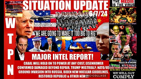 WTPN SITUATION UPDATE 6/8/24 MAJOR INTEL REPORT (related info and links in description)