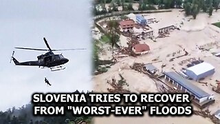 Slovenia tries to recover from "worst-ever" floods
