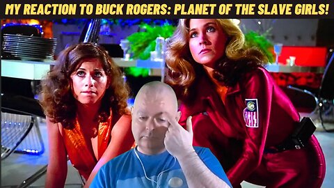 (Part 2) Movie Reaction, Buck Rogers: Planet of the Slave Girls