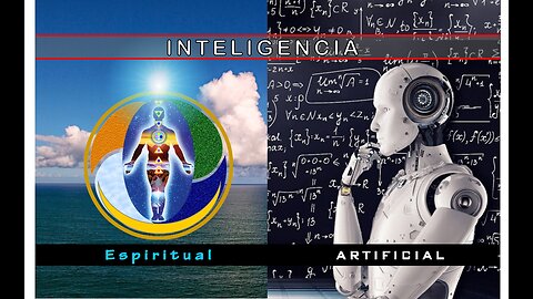 INTELIGENCIA: Artificial - Espiritual / Info-Documental Exponiendo diferencias - Ud. Es Mucho Más