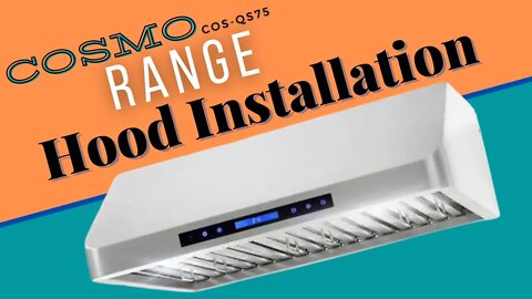 COSMO COS-QS75 RANGE HOOD INSTALLATION