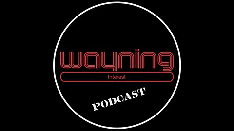 Wayning Interest Podcast #078 #theWIPPs Magic Mushrooms Charles Manson