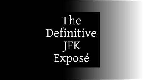 The Definitive JFK Exposé