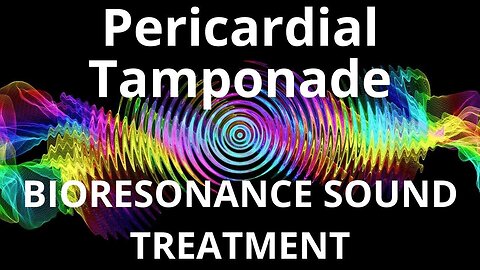 Pericardial Tamponade_Sound therapy session_Sounds of nature