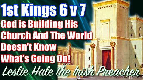 God is Building His Church and The World Doesn't Know What's Going On!