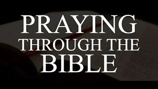 Make America Godly Again and Then She Will be Great Again, Part 10 (Praying Through the Bible #371)