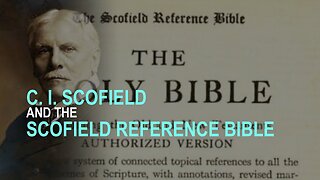 C. I. Scofield and the Scofield Reference Bible