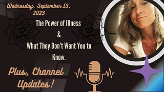 The Power of Illness & What They Don't Want You to Know