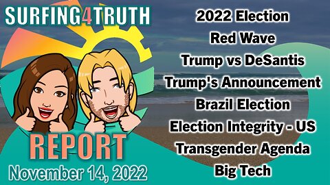 Surfing4truth Report #1 | November 14, 2022