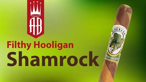 Alec Bradley Filthy Hooligan Shamrock ☘️- سيجار اليك برادلي شمروخ