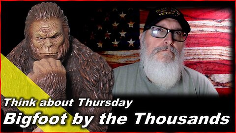 Bigfoot by the Thousands