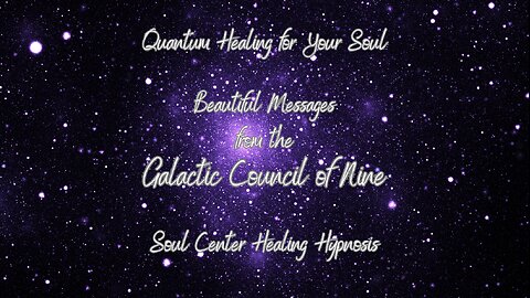 Beautiful Message from the Galactic Council of Nine